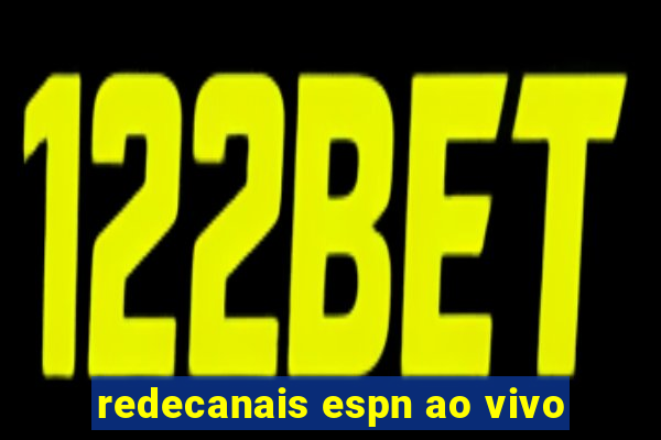 redecanais espn ao vivo